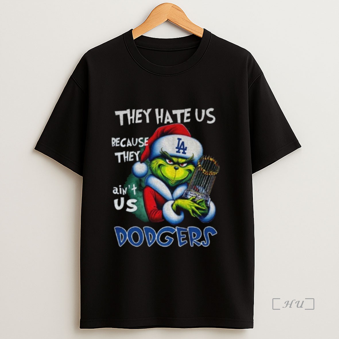 Trending Grinch Santa Dodgers World Series Champions Trophy They Hate Us Because They Aint Us Premium Shirt Sweatshirt Tee