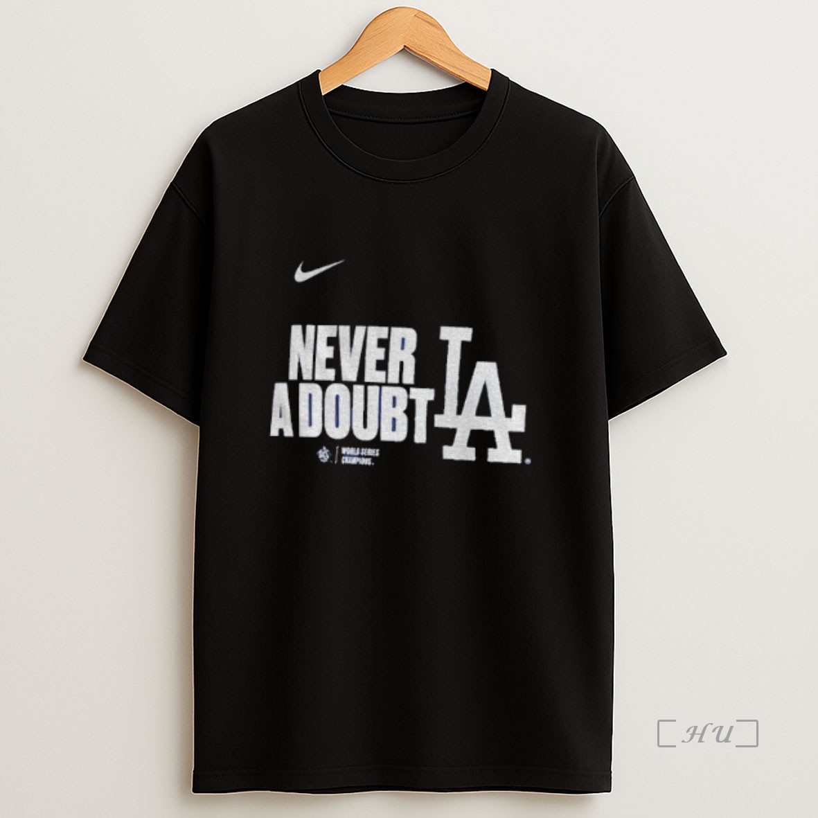 Trending Los Angeles Dodgers Nike 2025 World Series Champions Never A Doubt Premium Shirt Sweatshirt Tee