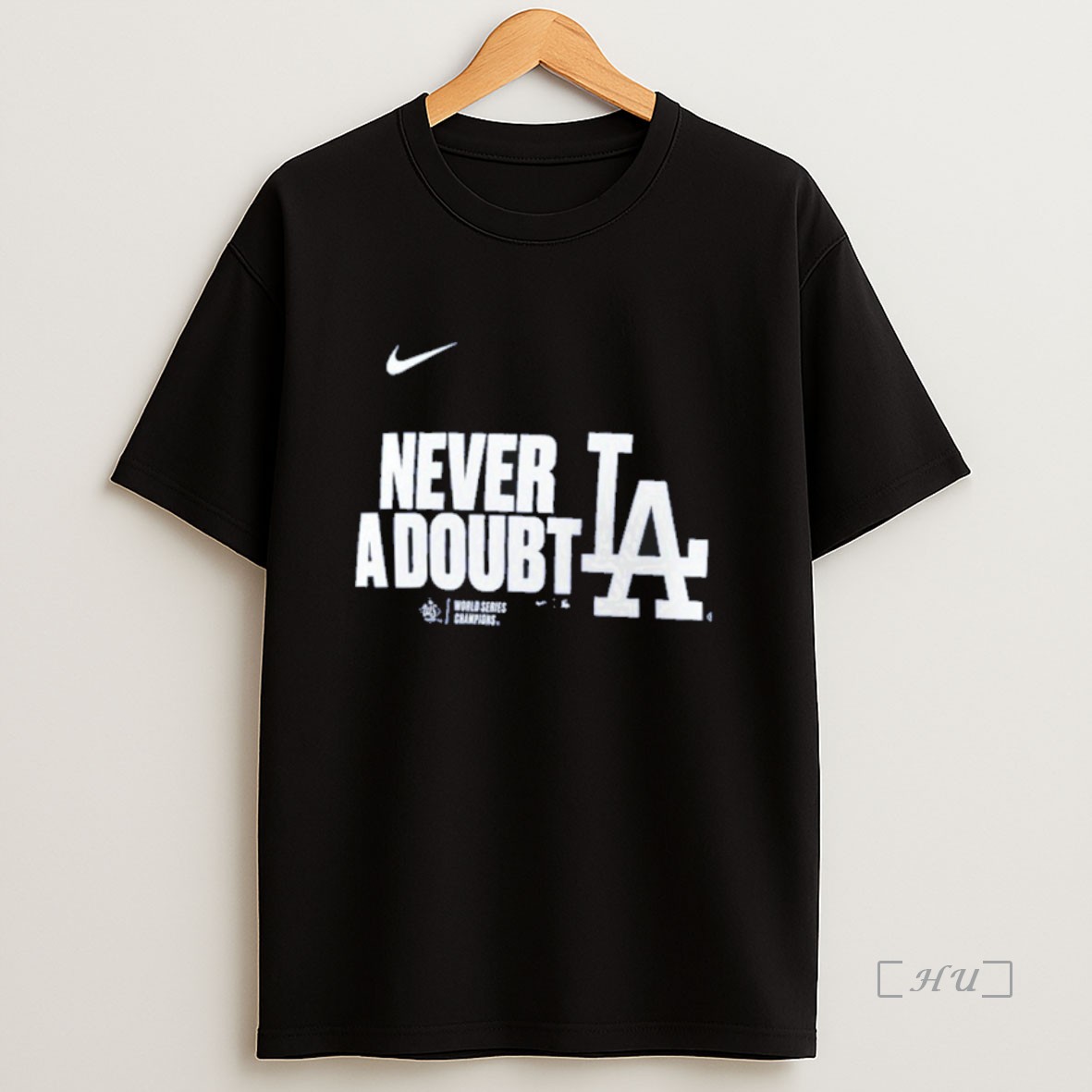 Trending Los Angeles Dodgers Nike Never A Doubt 2025 World Series Champions Premium Shirt Sweatshirt Tee