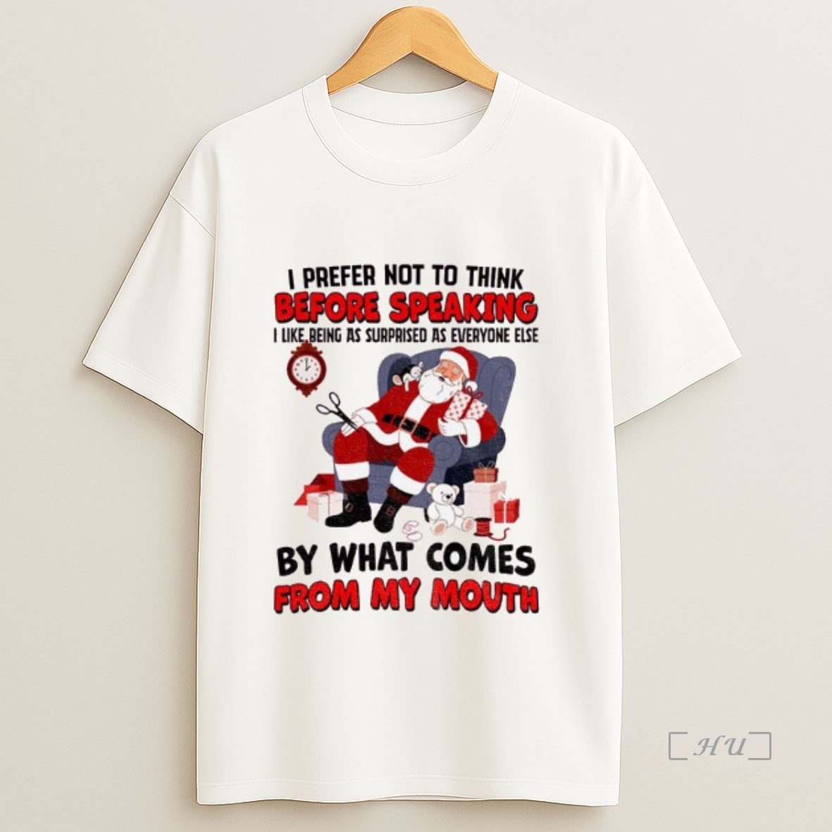 Trending Santa Claus I Prefer Not To Think Before Speaking I Like Being As Surprised As Everyone Else Christmas Premium Shirt Sweatshirt Tee