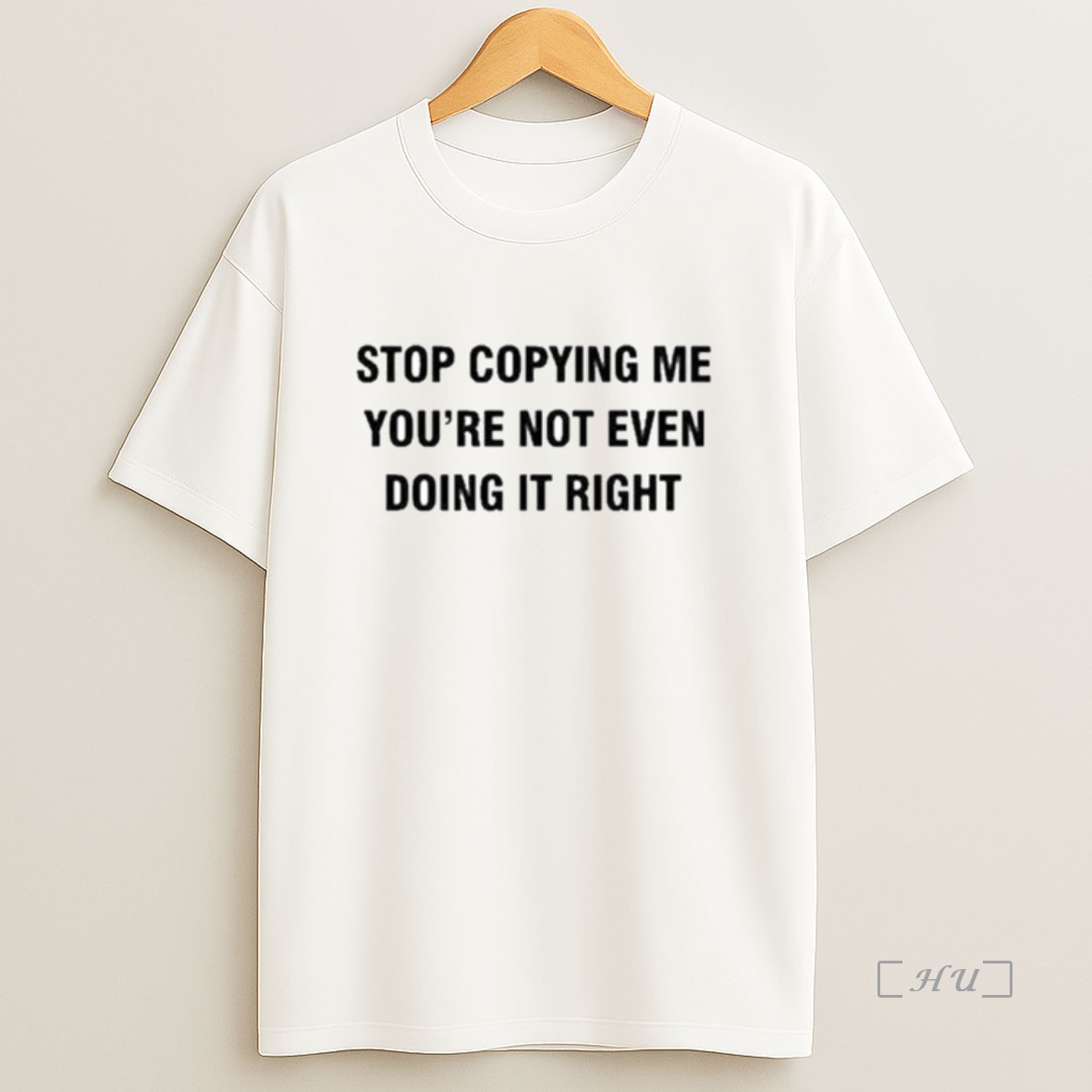 Trending Stop Copying Me Youre Not Ever Doing It Right Ornaments Premium Shirt Sweatshirt Tee