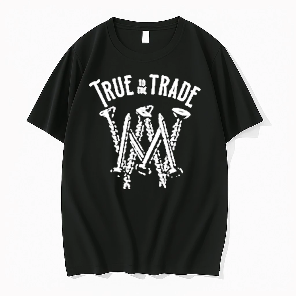 True To The Trade Workman 2025 Shirts