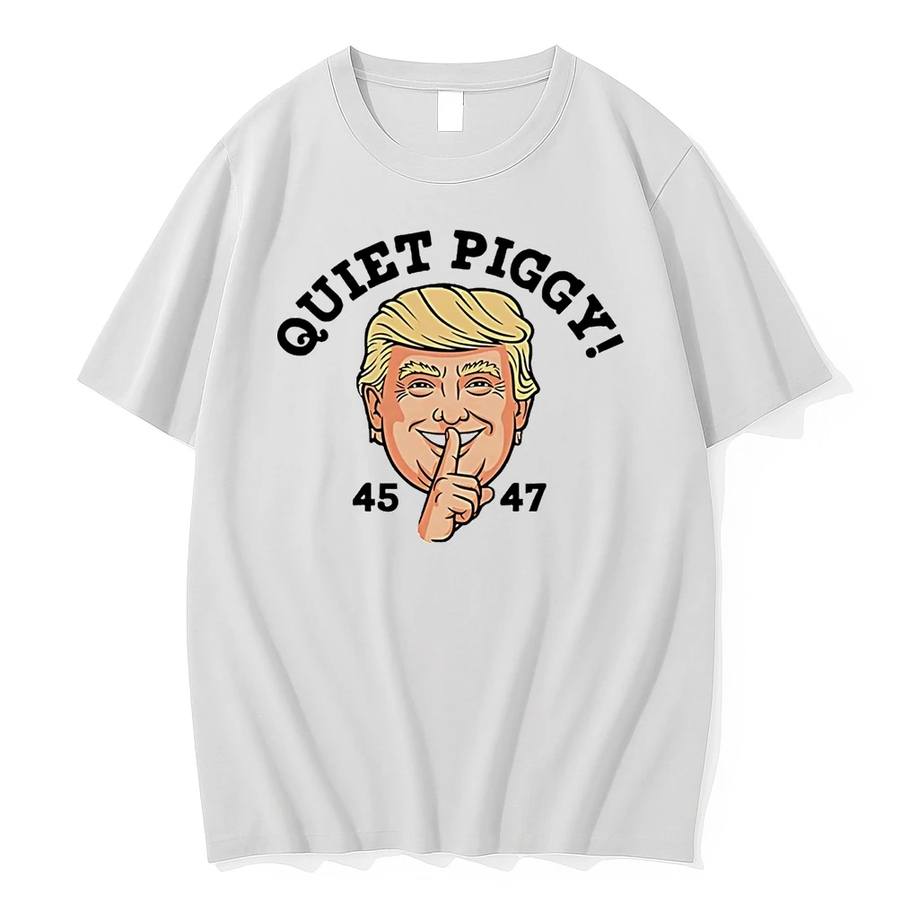 Trump 45 47th President Quiet Piggy Shirts