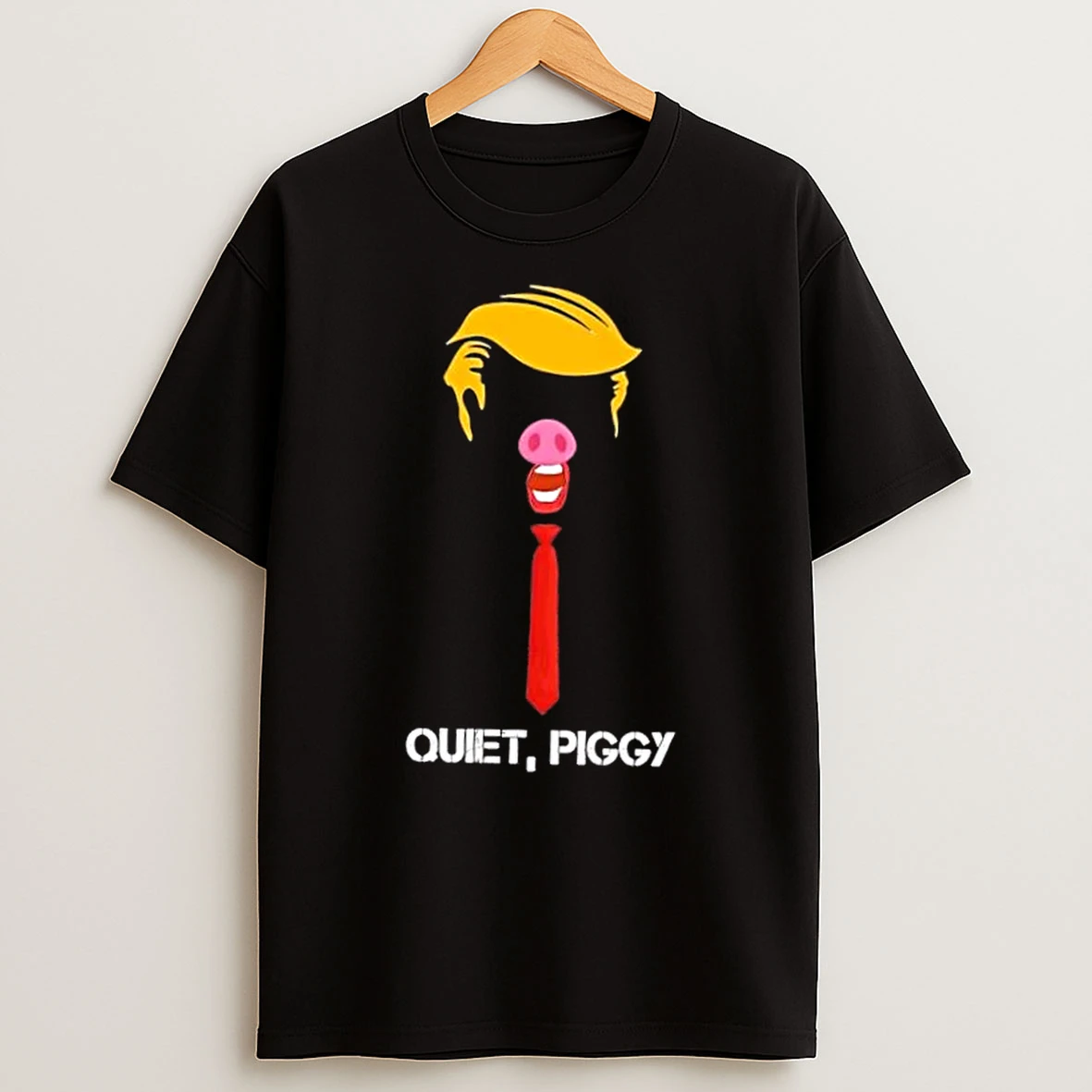 Trump Hair Quiet Piggy Shirts