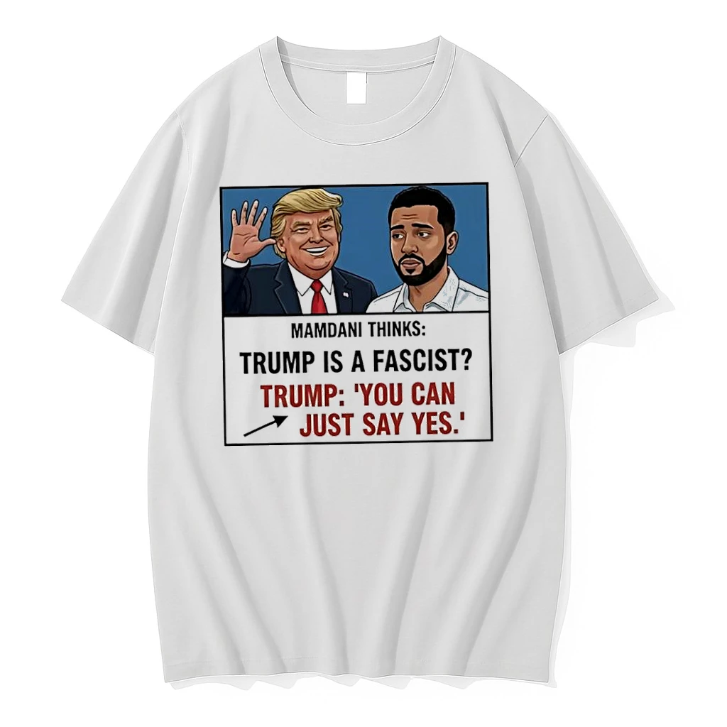 Trump Mamdani You Can Just Say Yes Meme Shirts