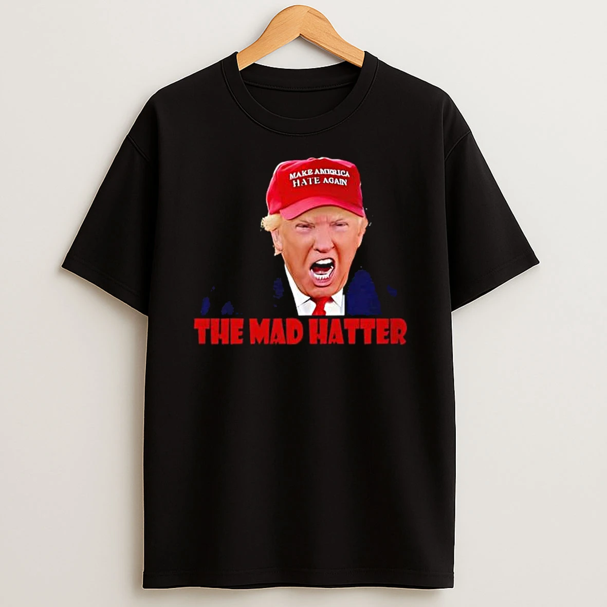 Trump Will Make America Hate Shirts