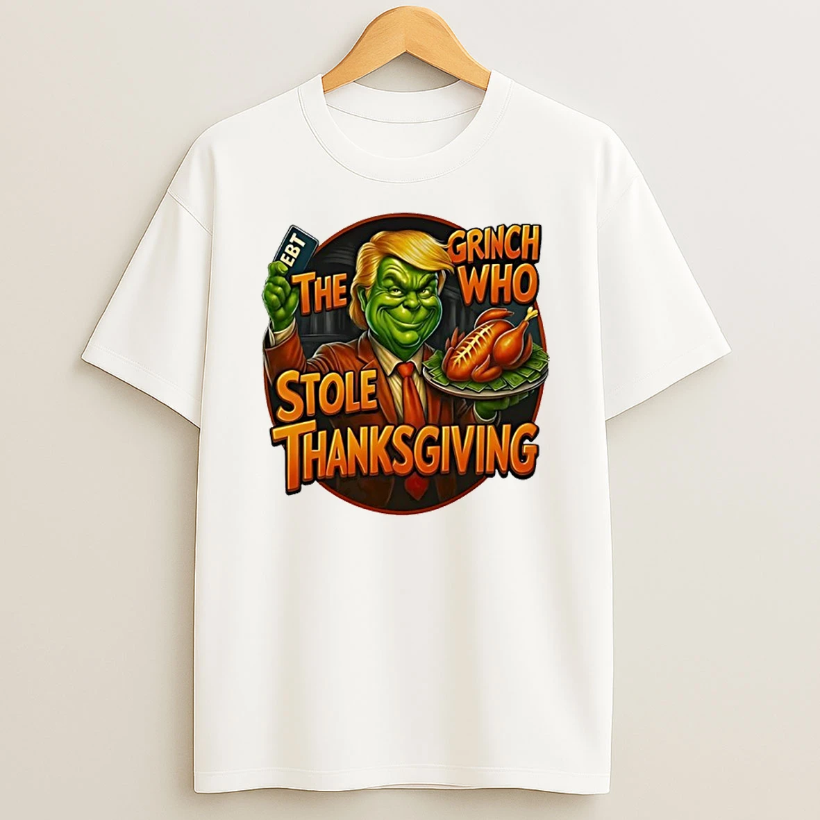 Trump X The Grinch Who Stole Thanksgiving Ebt Meme Shirts