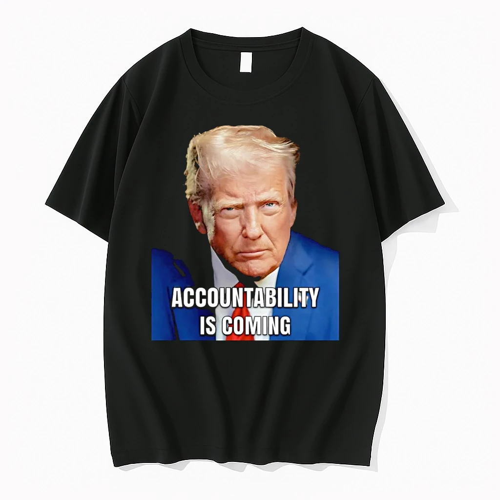 Trump Accountability Is Coming Shirts