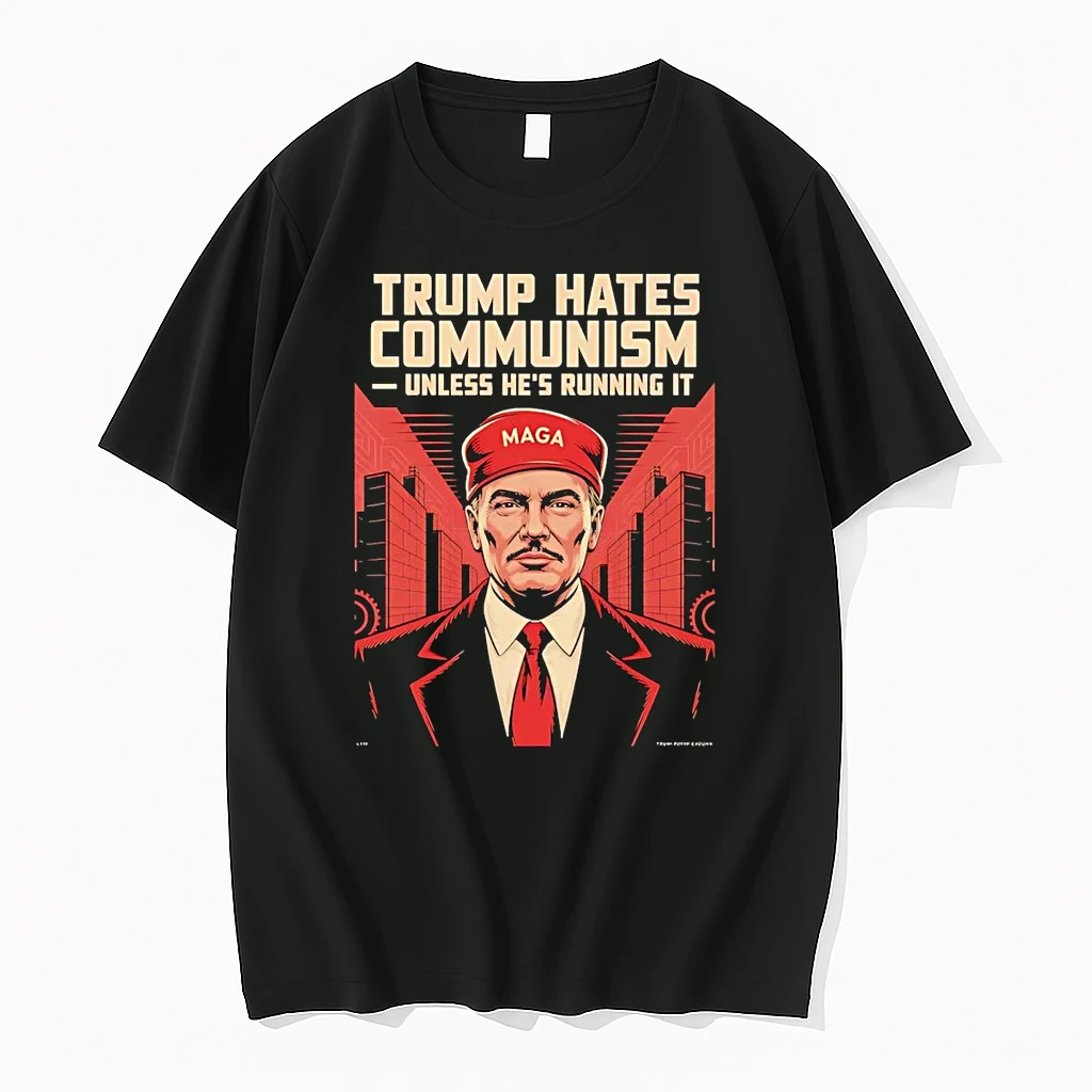 Trump Hates Communism Unless Hes Running It Shirts