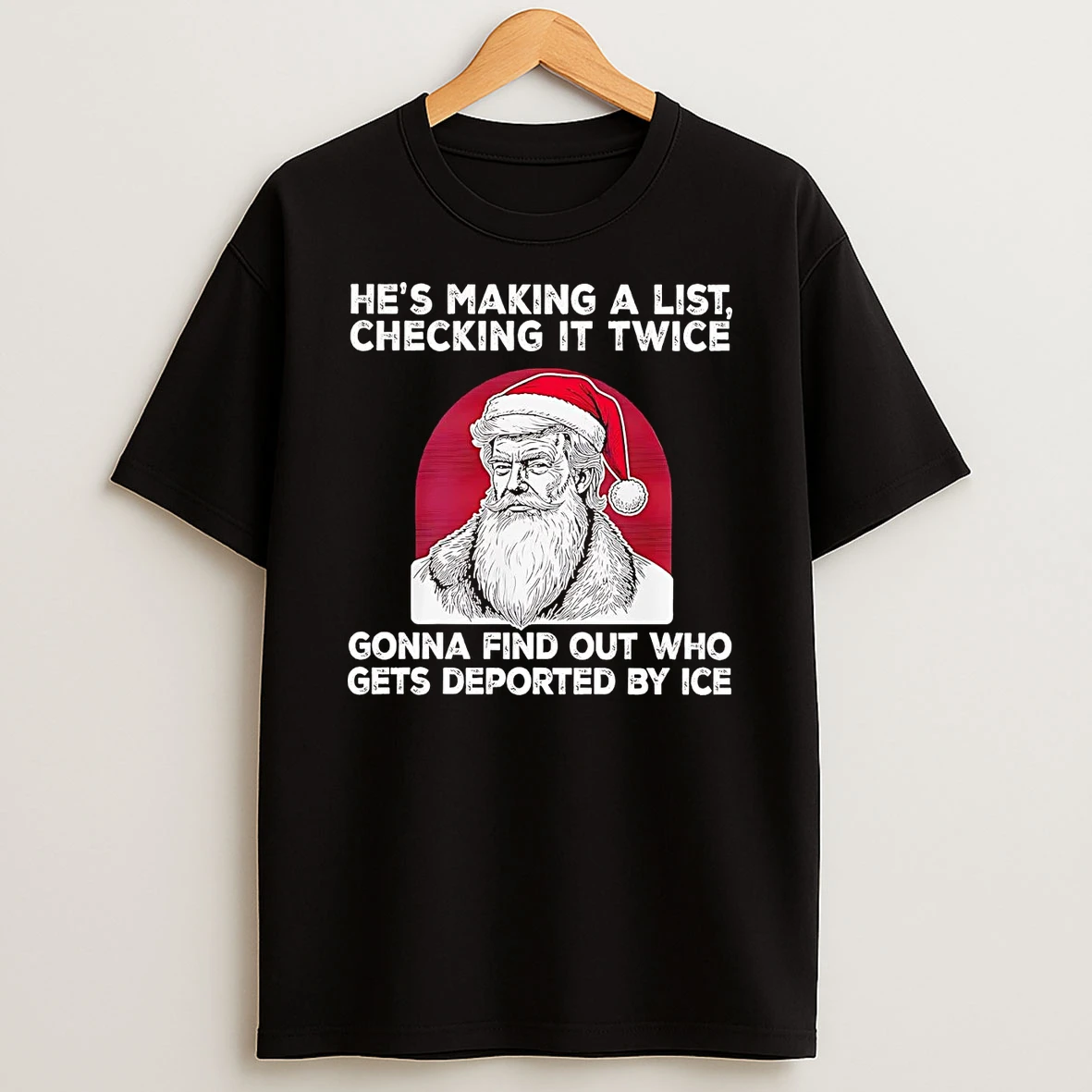 Trump Hes Making A List Checking It Twice Gonna Find Out Christmas Shirts