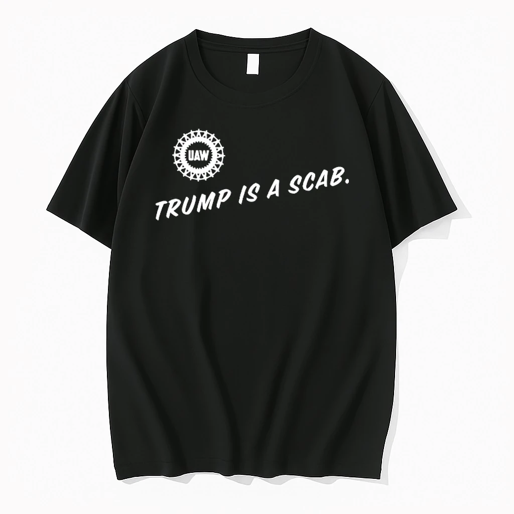 Trump Is A Scab Shirts