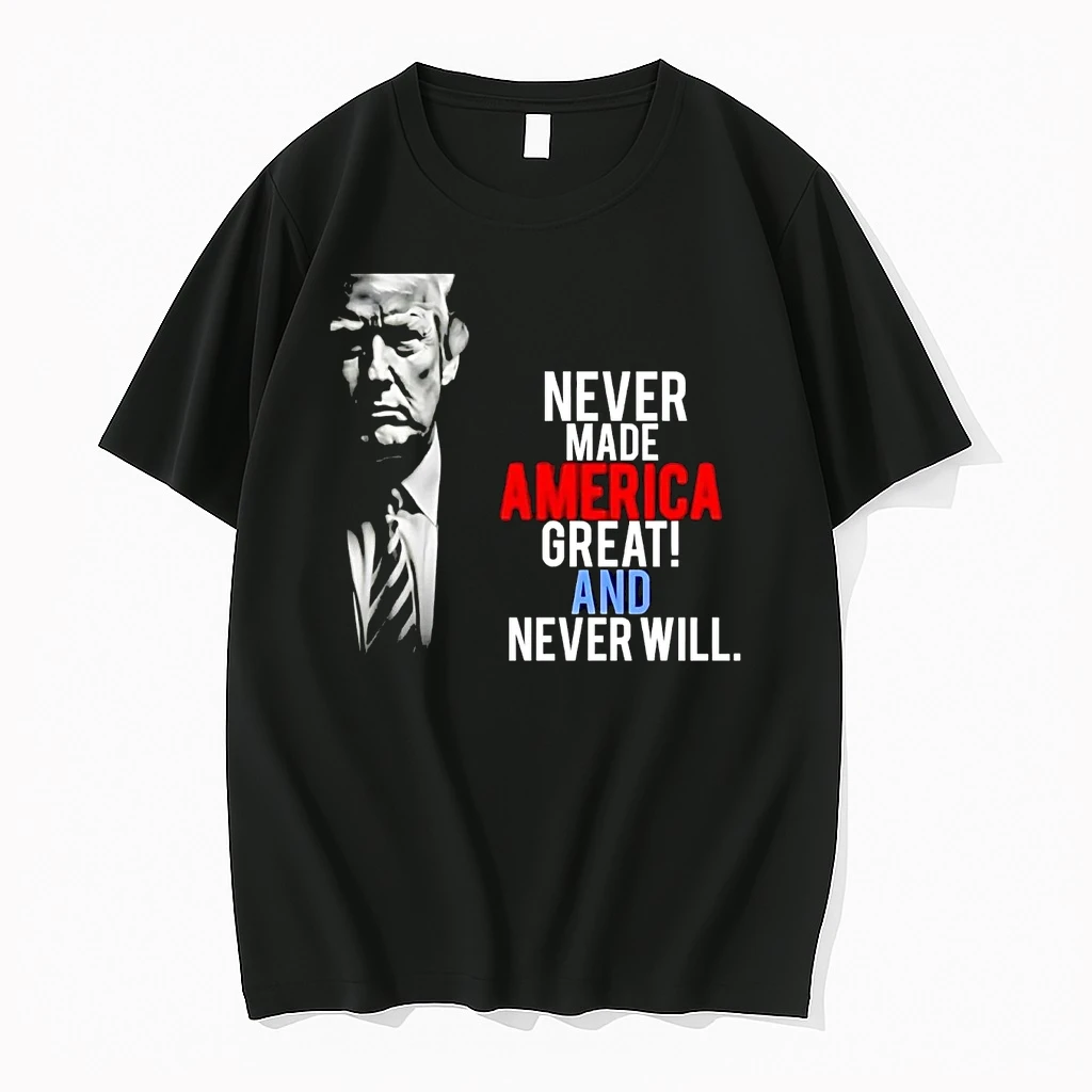 Trump Made America Great And Never Will Shirts