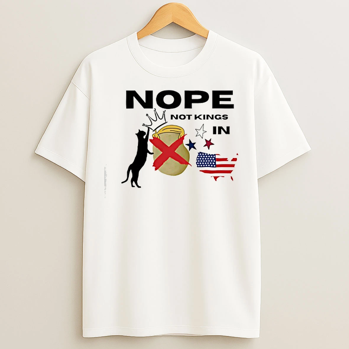 Trump Nope Not Kings In Usa T Shirts