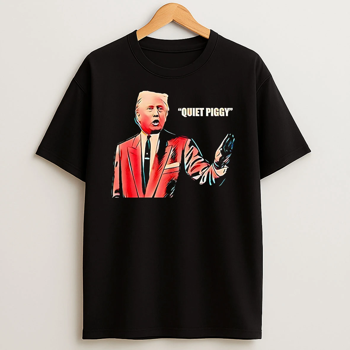 Trump Quiet Piggy Shirts