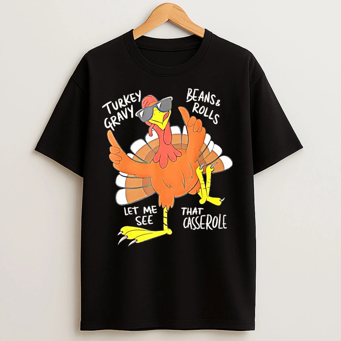 Turkey Gravy Beans And Rolls Casserole Funny Thanksgiving 2025 T Shirts