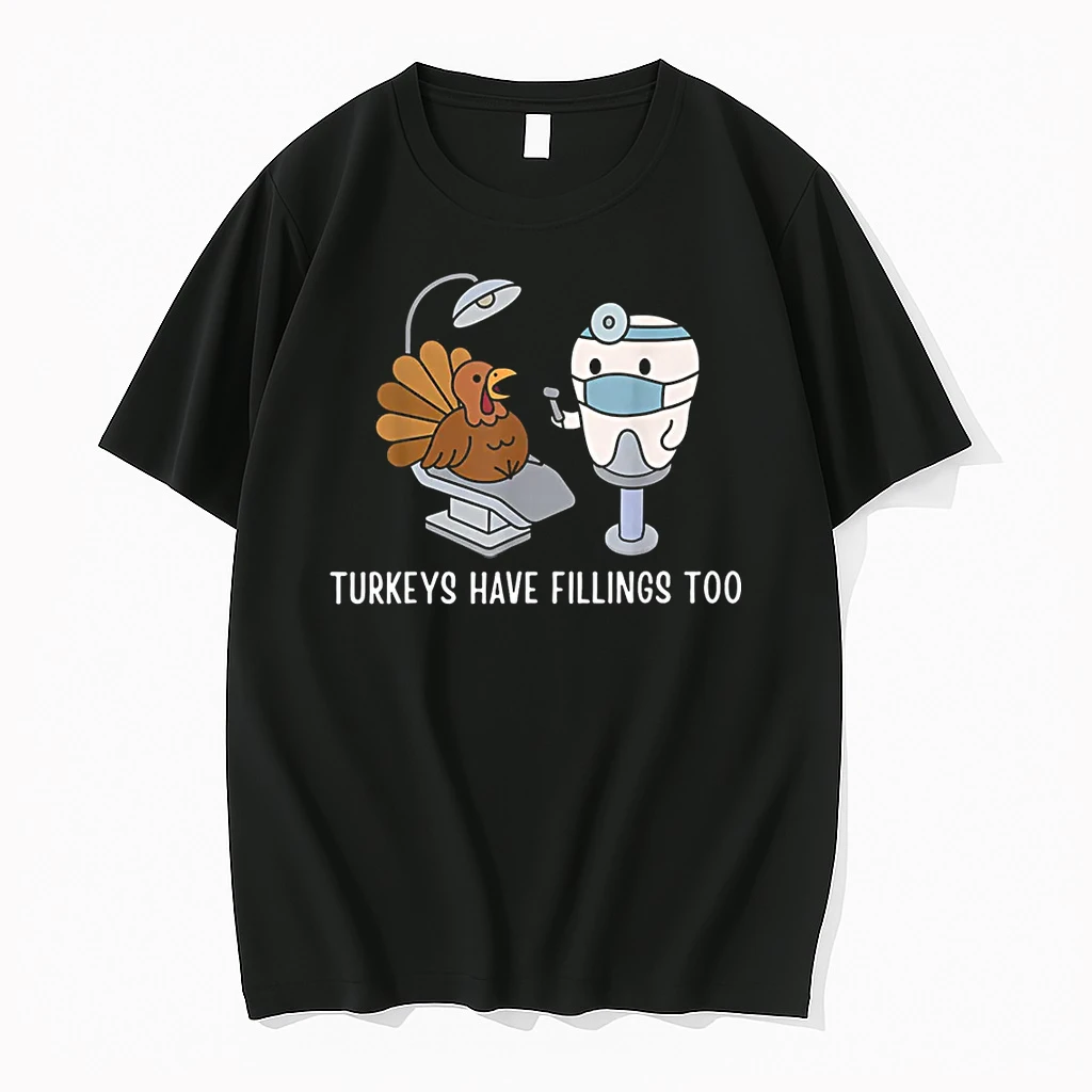 Turkey Have Fillings Too Thanksgiving Funny Turkey Shirts