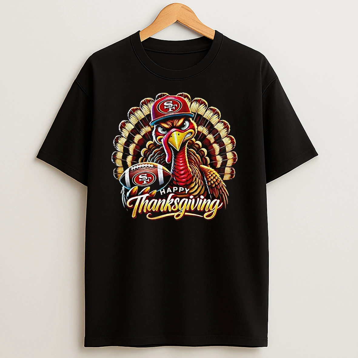 Turkey San Francisco 49ers Happy Thanksgiving Football Nfl 2025 T Shirts