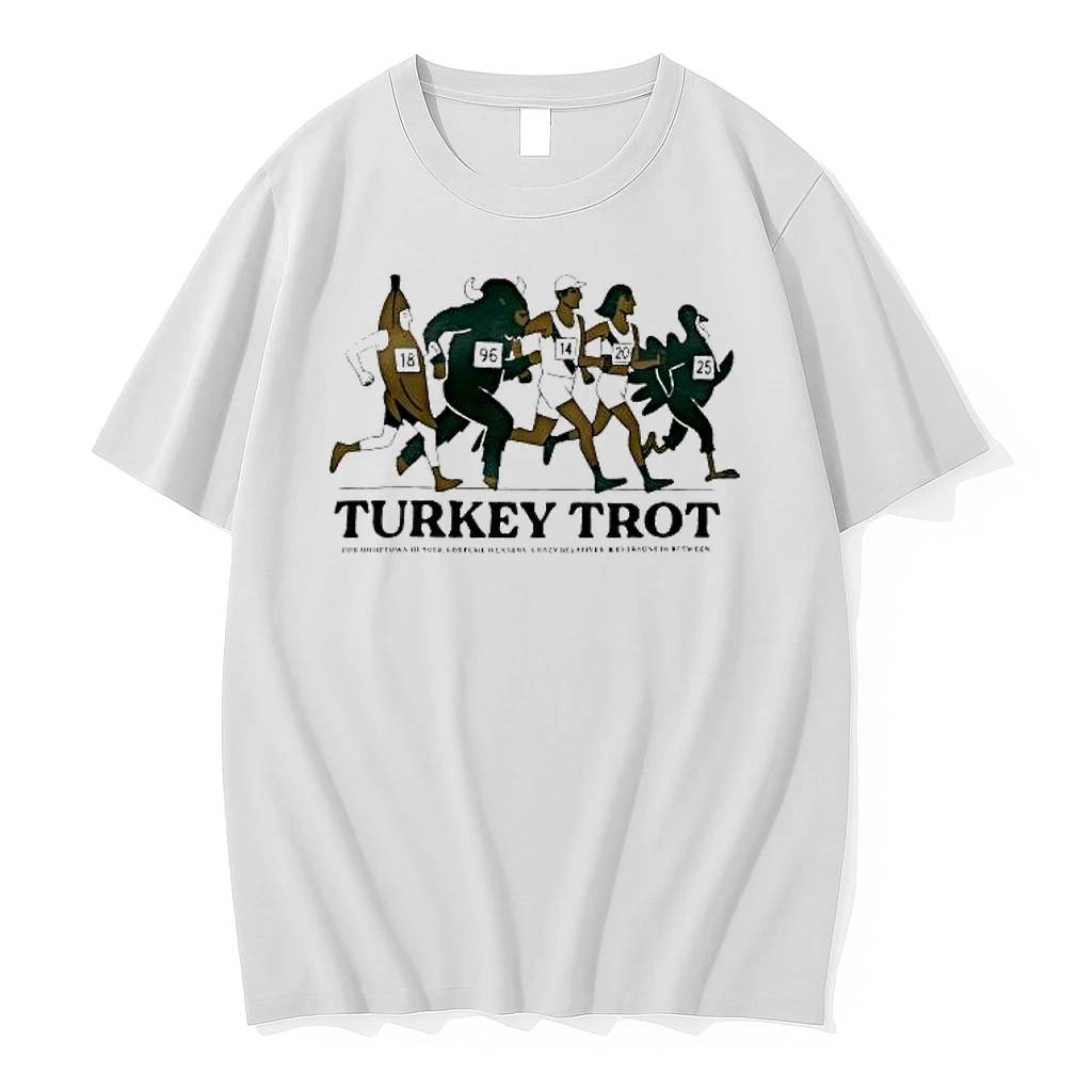 Turkey Trot For Hometown Heroes Costume Wearers Crazy Relatives And Everyone In Between Shirts