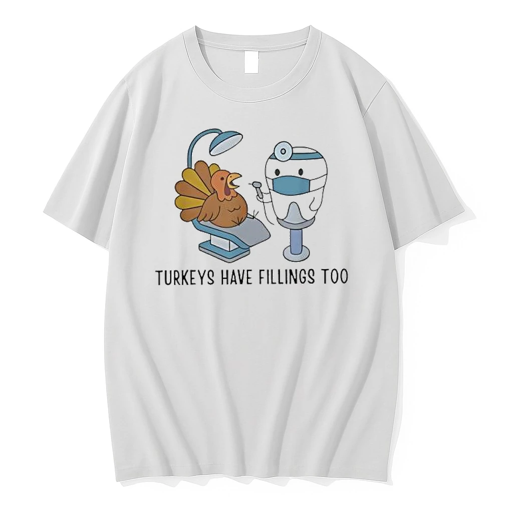 Turkey Have Fillings Too Thanksgiving Shirts