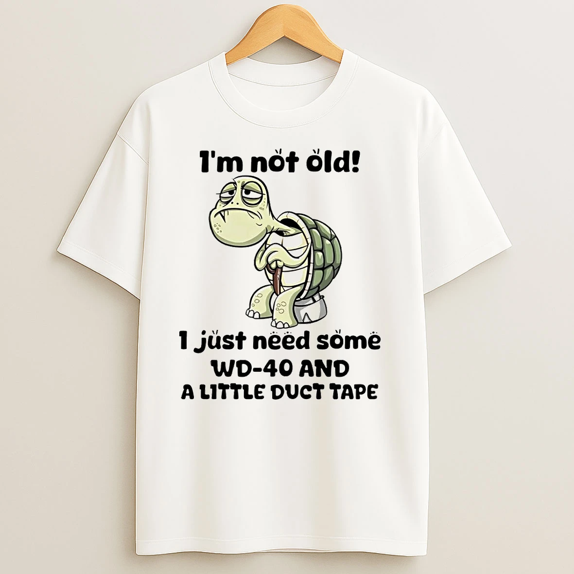 Turtle Im Not Old I Just Need Some Wd 40 T Shirts