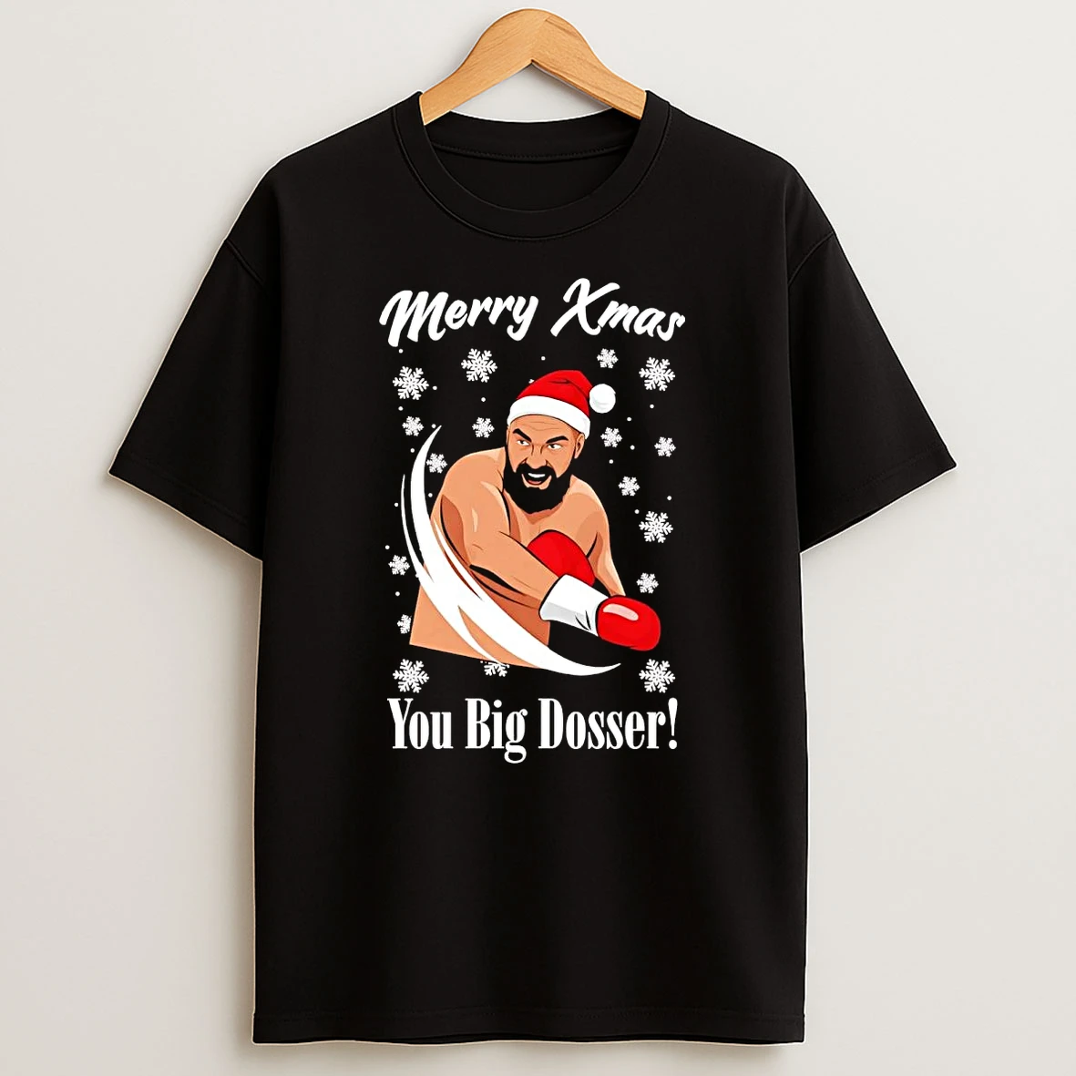 Tyson Fury Merry Christmas You Big Dosser Shirts