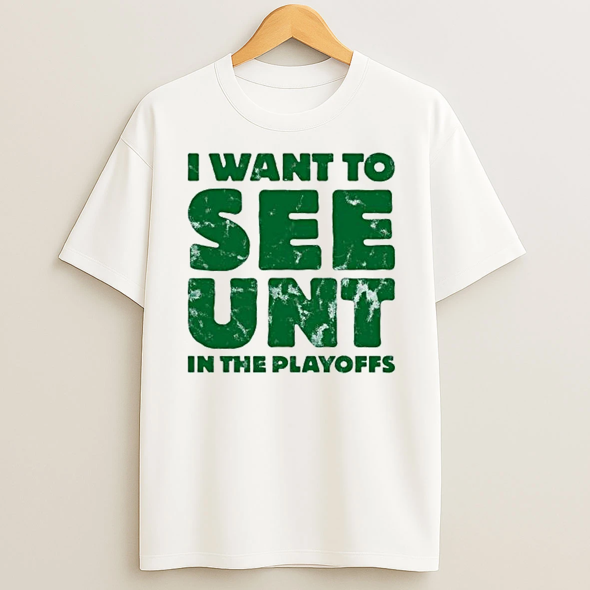 Unt I Want To See Unt In The Playoffs Shirts