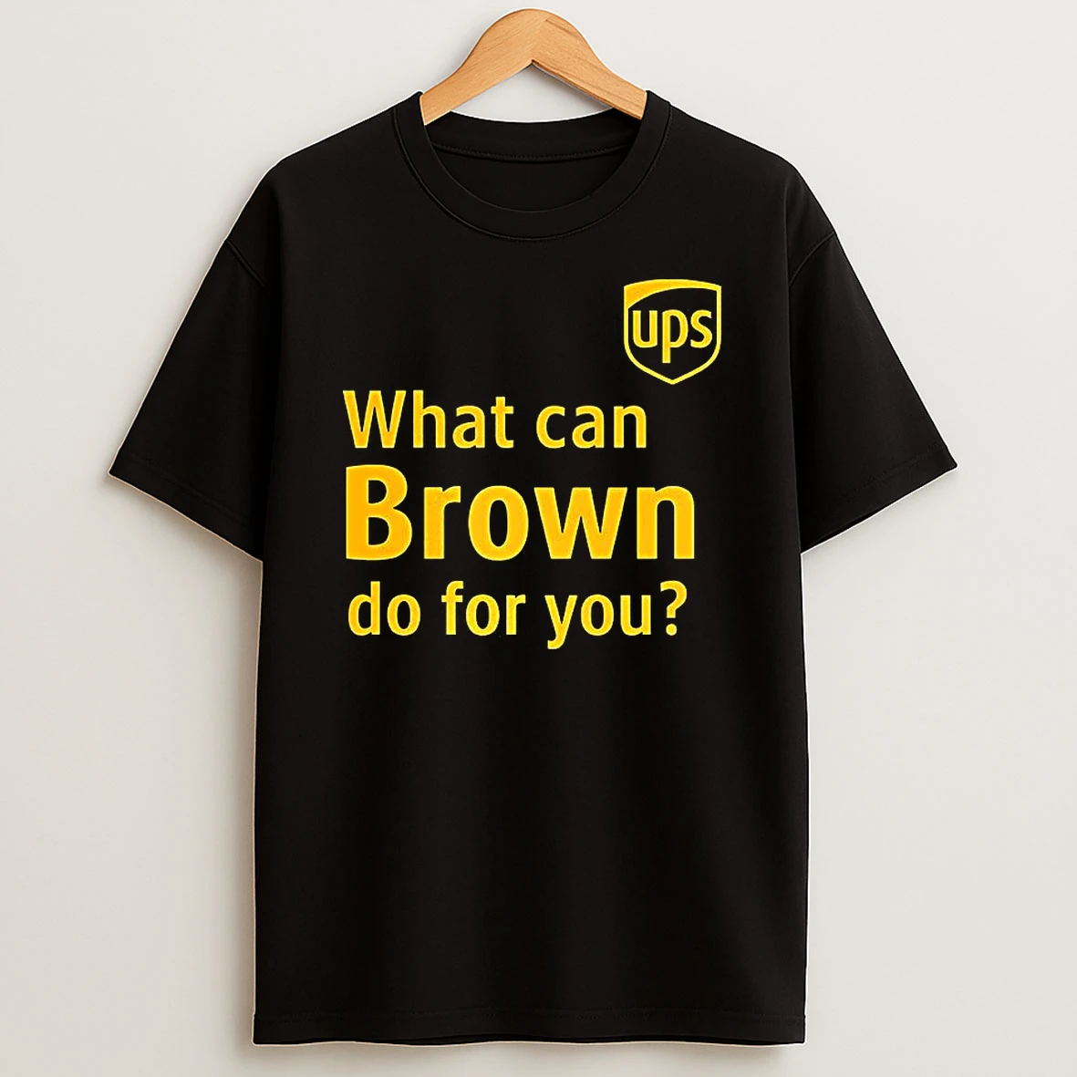 Ups What Can Brown Do For You Shirts