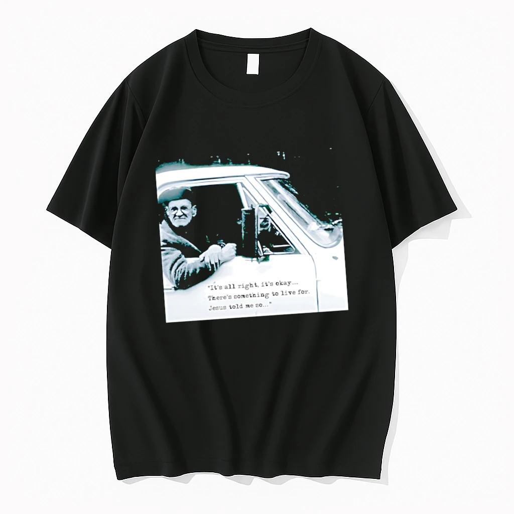 Uncle Bill Its All Right Its Okay Theres Something To Live Ffor Jesus Told Me So Shirts