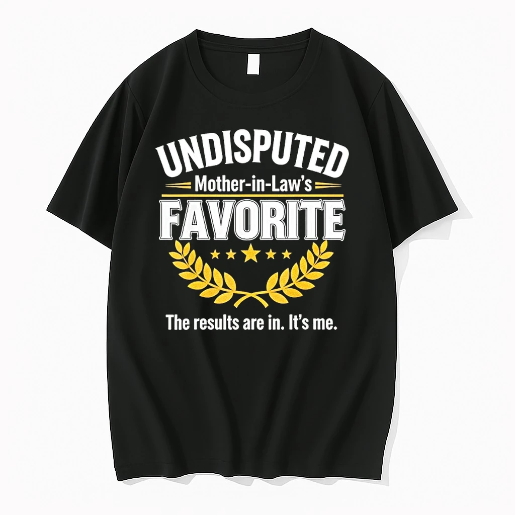 Undisputed Mother In Laws Favorite The Results Are In Its Me Shirts