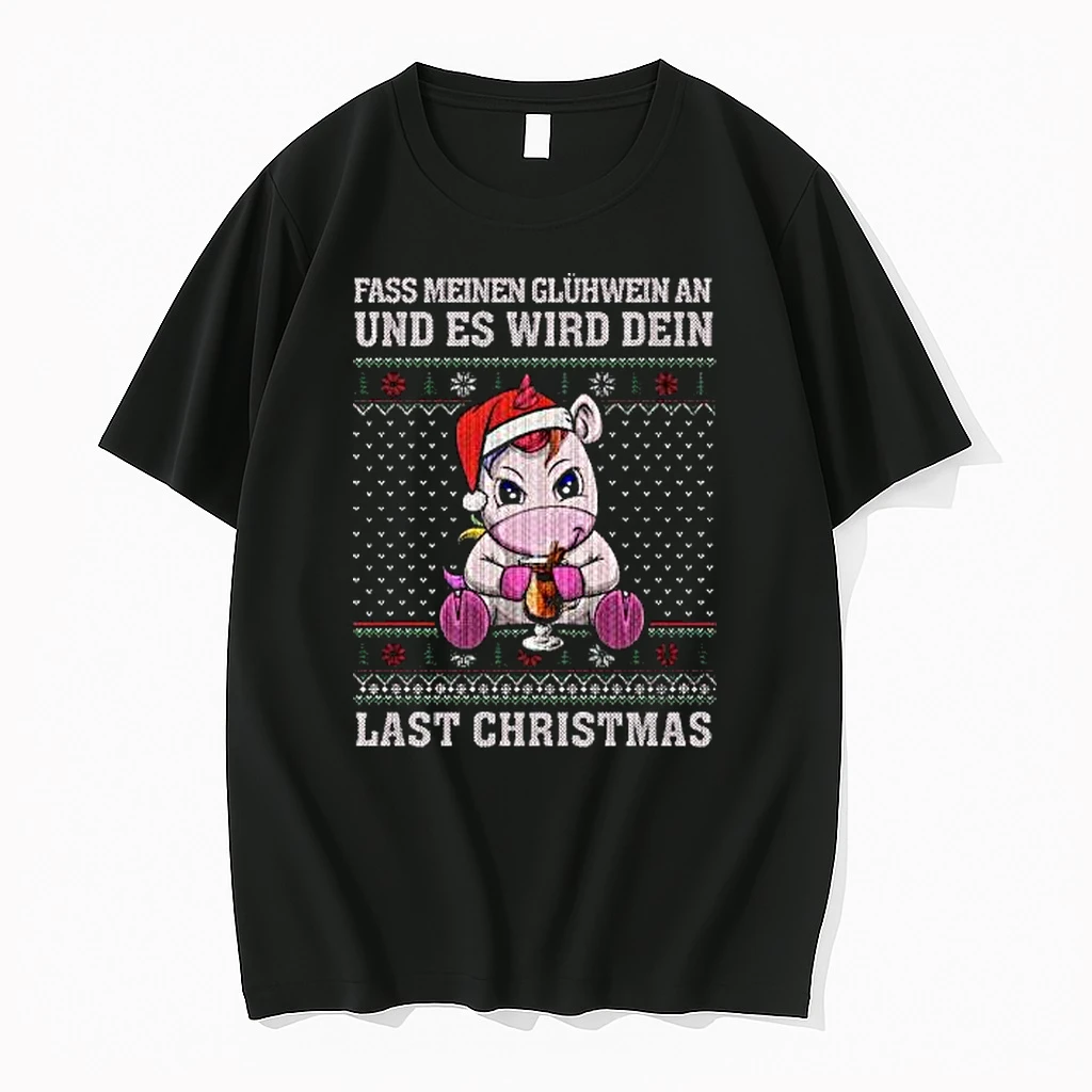 Unicorn Fass Meinen Gluhwein An Und Es Wird Dein Last Christmas Ugly Christmas Shirts