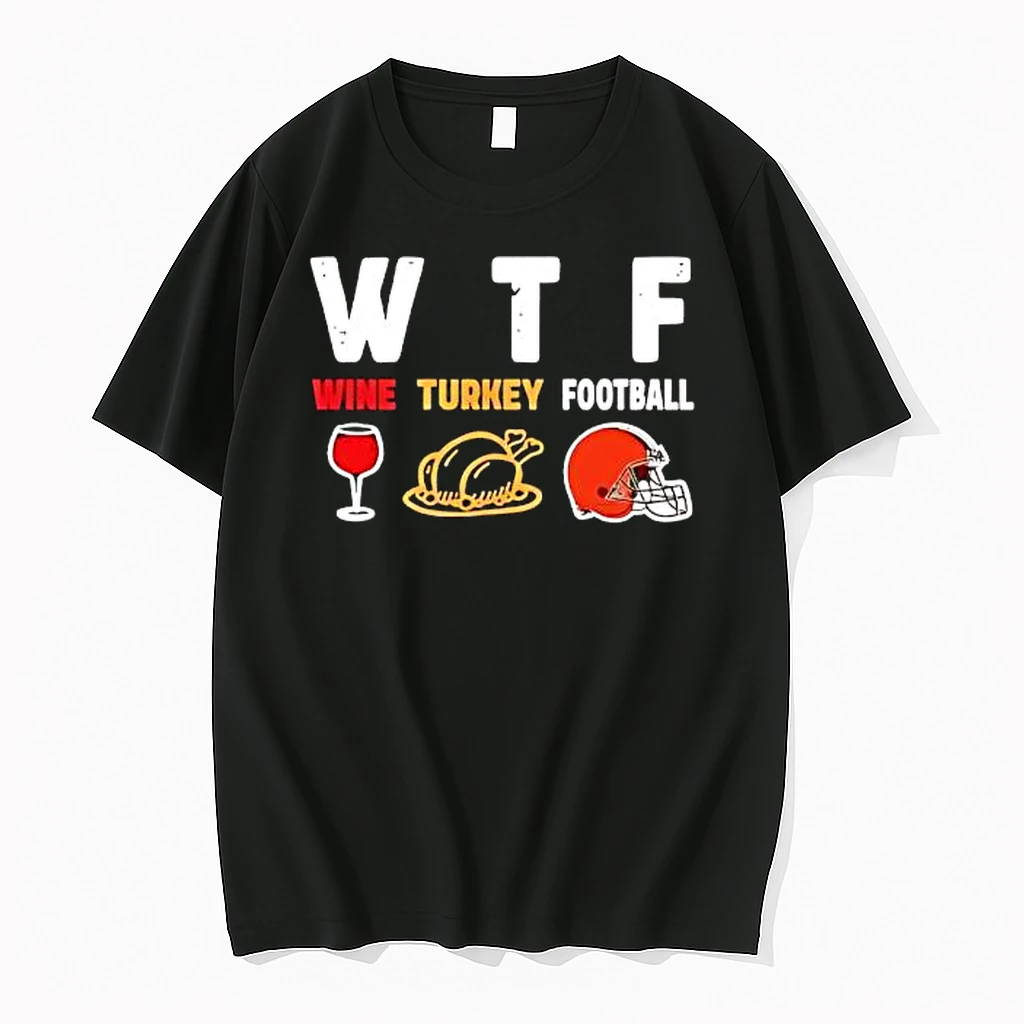 Wtf Wine Turkey Cleveland Browns Football Shirts