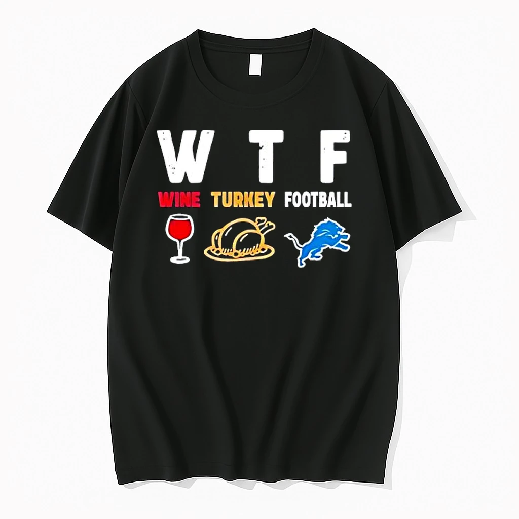 Wtf Wine Turkey Detroit Lions Football Shirts
