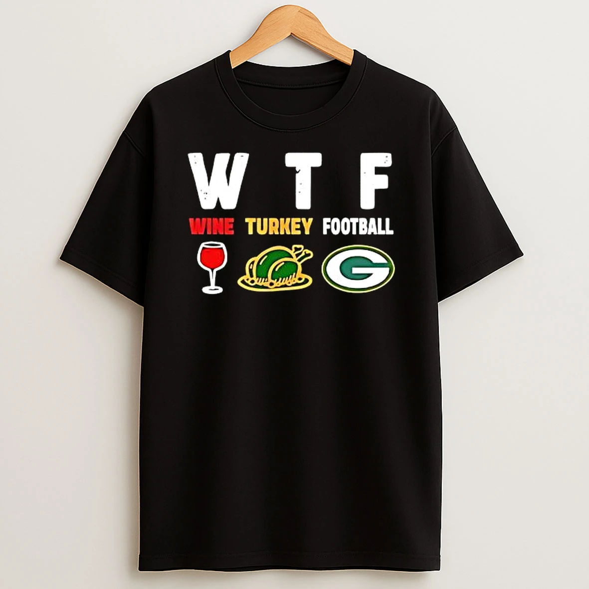 Wtf Wine Turkey Green Bay Packers Football Shirts