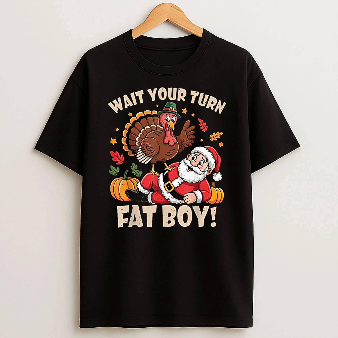 Wait Your Turn Fat Boy Funny Thanksgiving Christmas Shirts