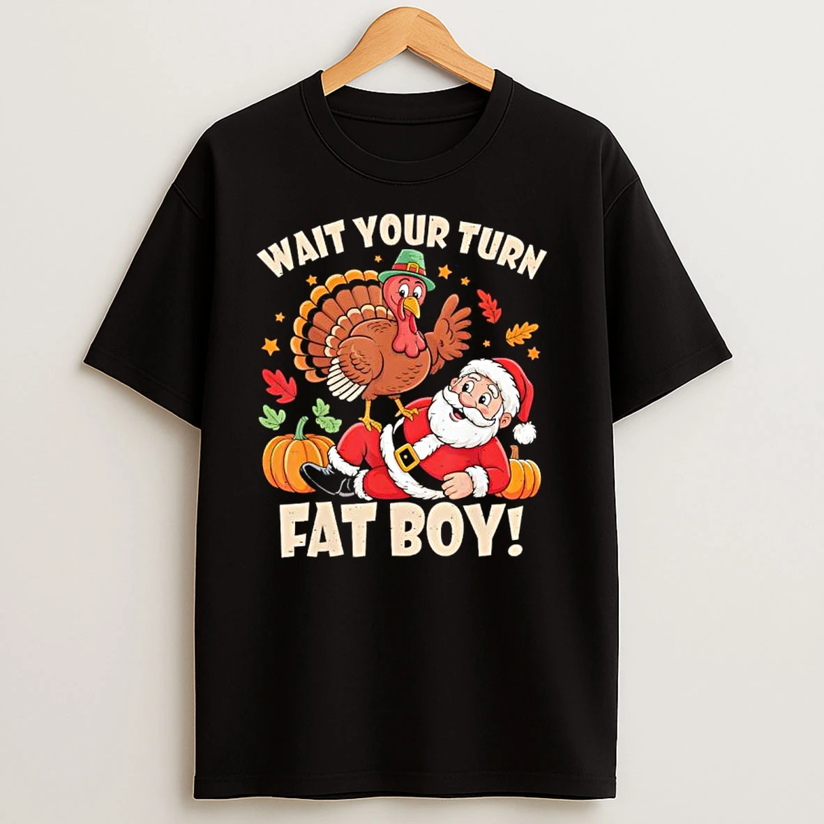 Wait Your Turn Fat Boy Funny Thanksgiving Christmas T Shirts