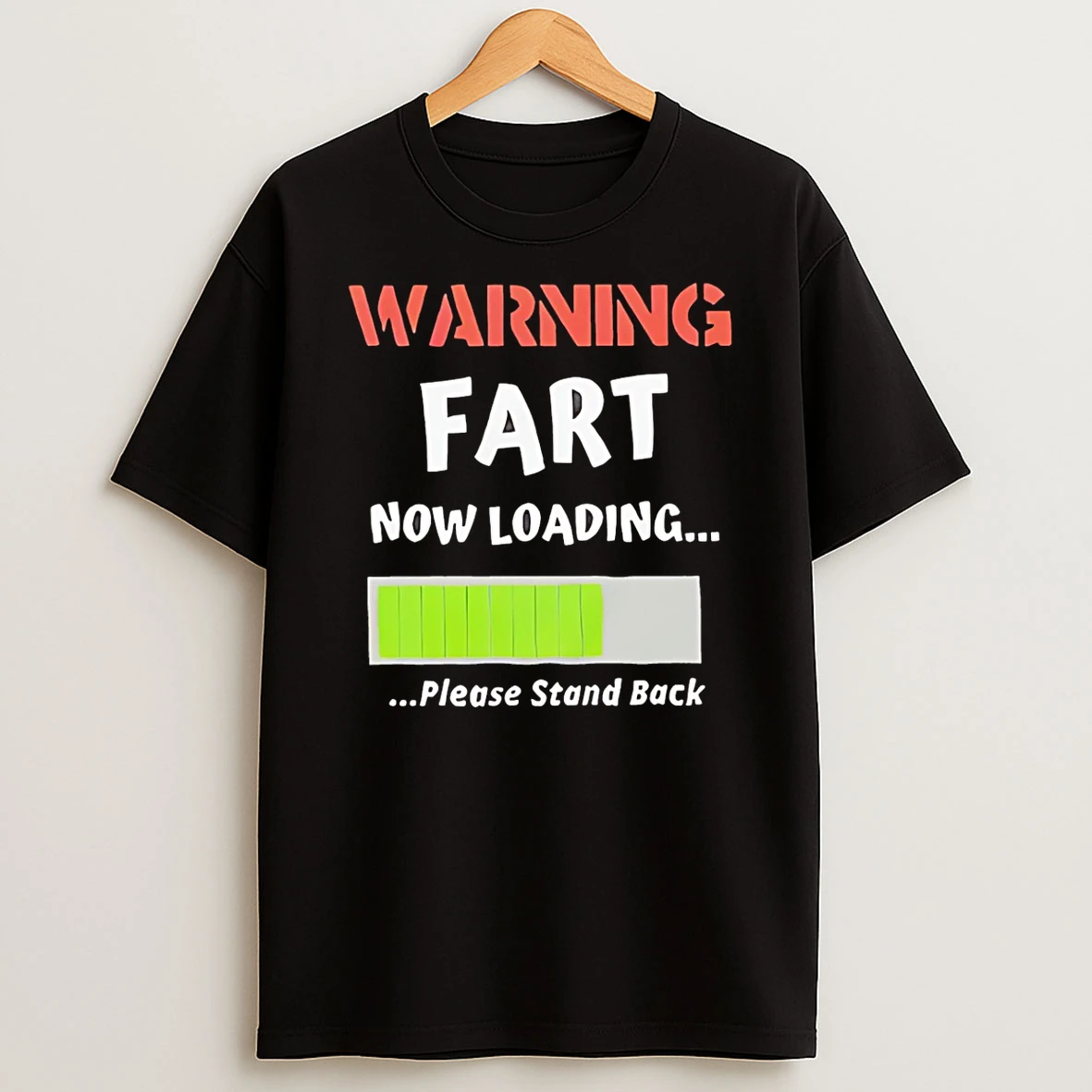 Warning Fart Now Loading Please Stand Back Shirts