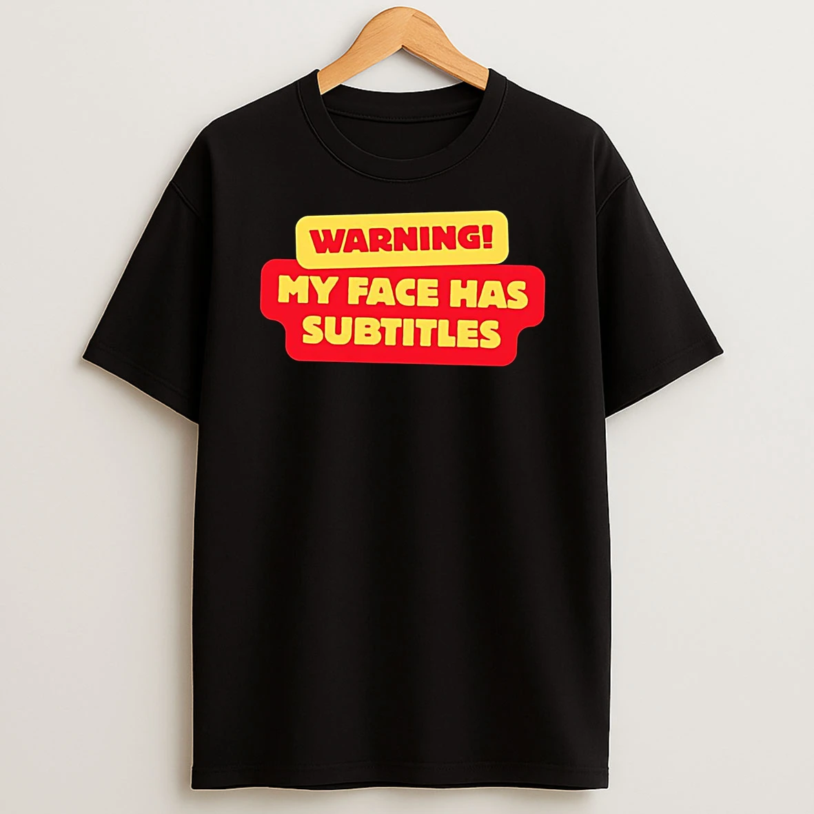 Warning My Face Has Subtitles Shirts Shirts