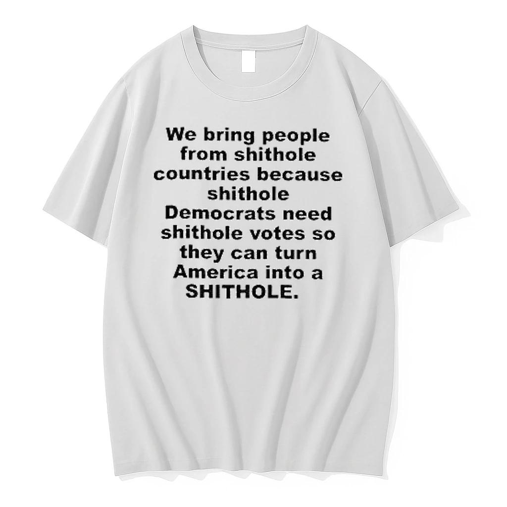 We Bring People From Shithole Countries Shirts