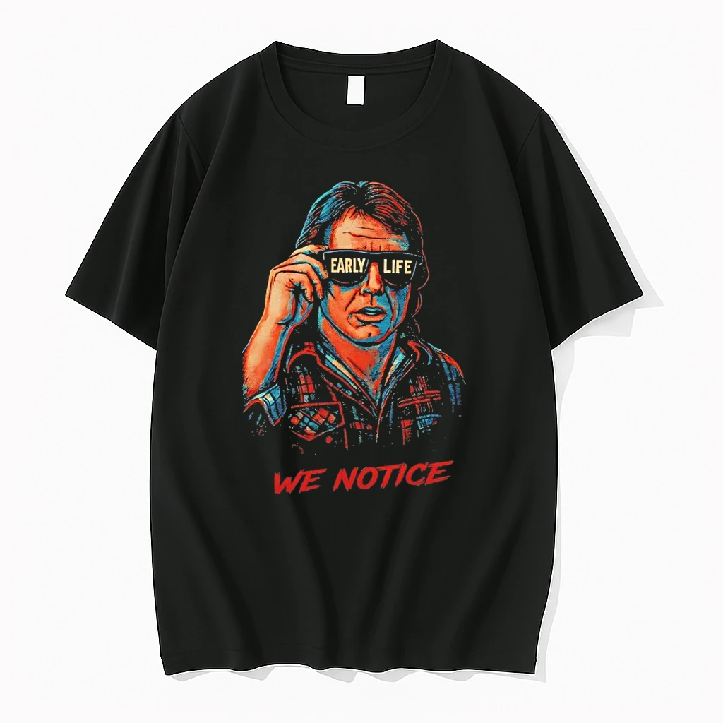 We Notice Early Life Shirts