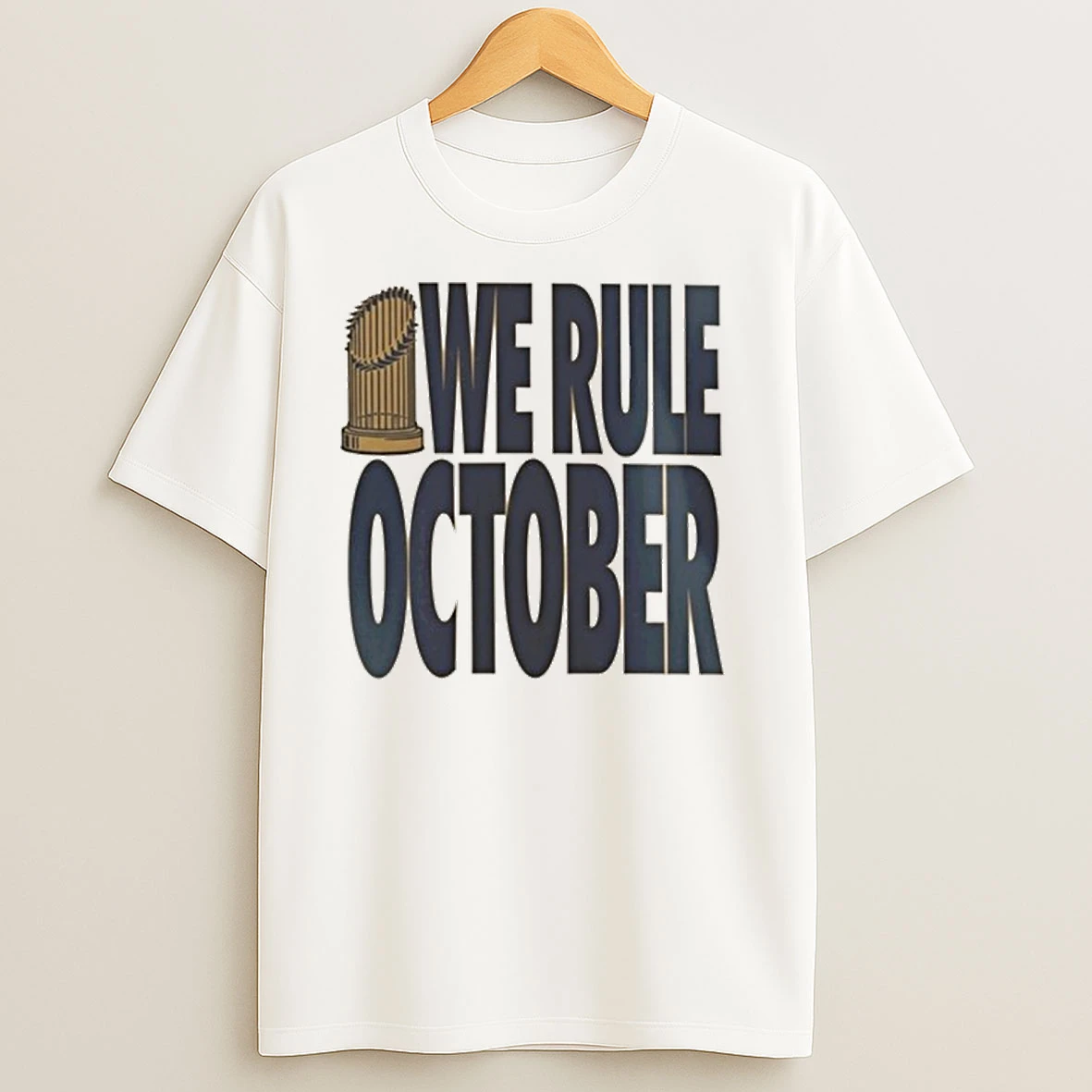 We Rule October La Dodgers World Series Champions T Shirts