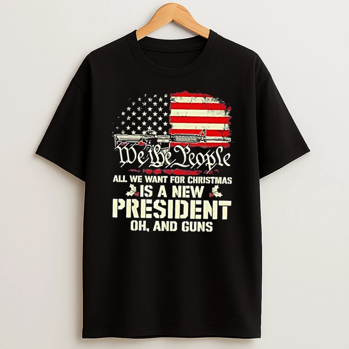 We The People All We Want For Christmas Is A New President Us Flag Shirts