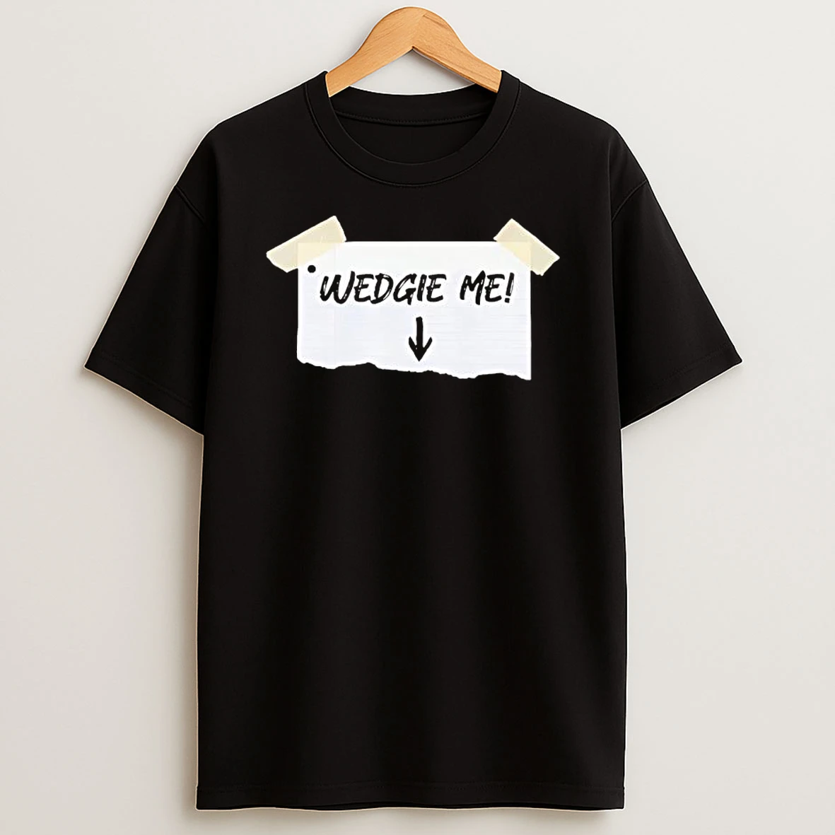 Wedgie Me Black Shirts
