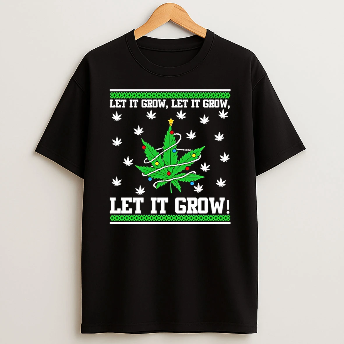Weed Let It Grow Let It Grow Let It Grow Christmas Shirts