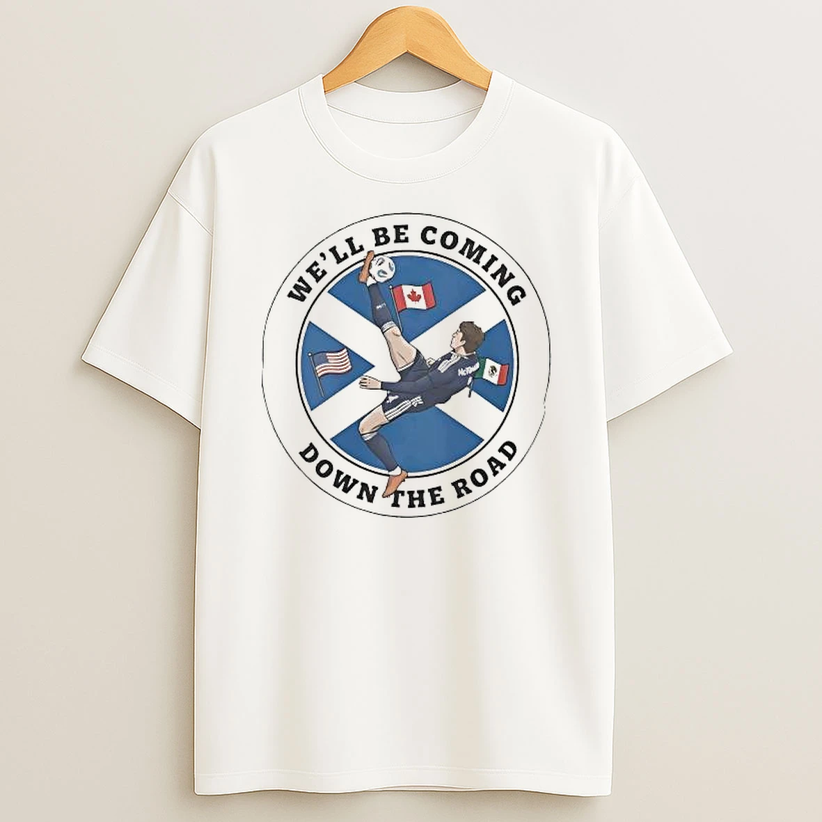 Well Be Coming Down The Road Scottish Shirts