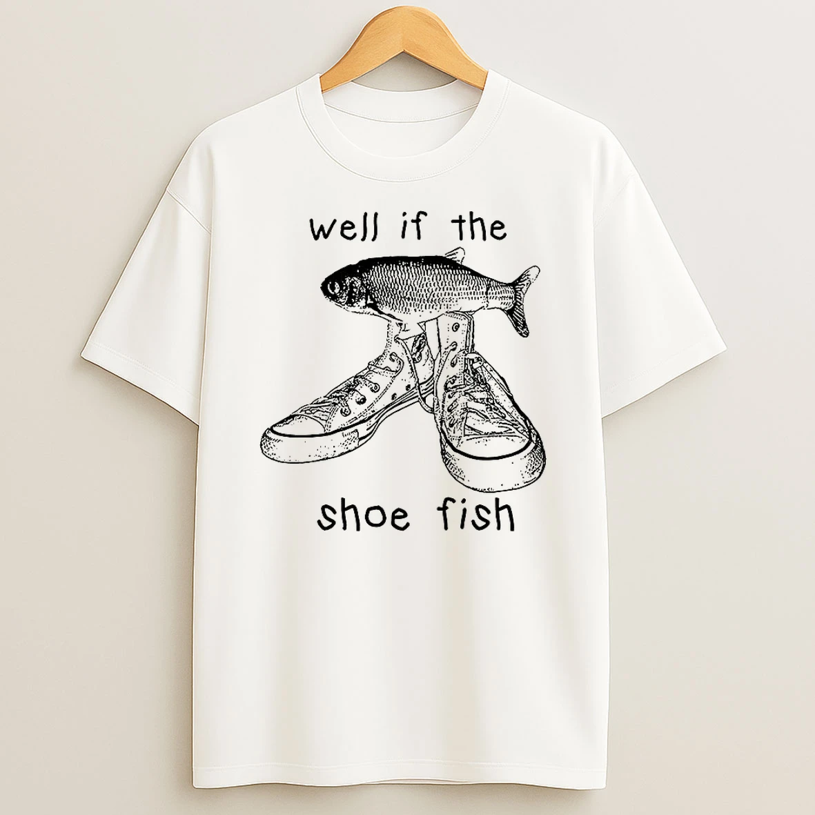Well If The Shoe Fish Meme Shirts