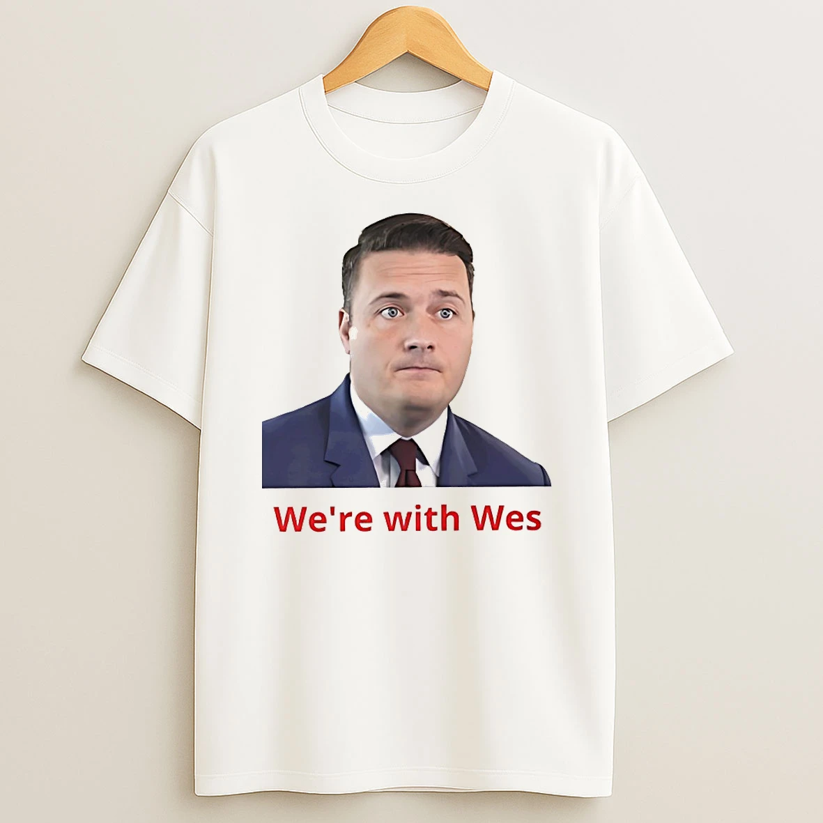 Were With Wes Streeting Shirts