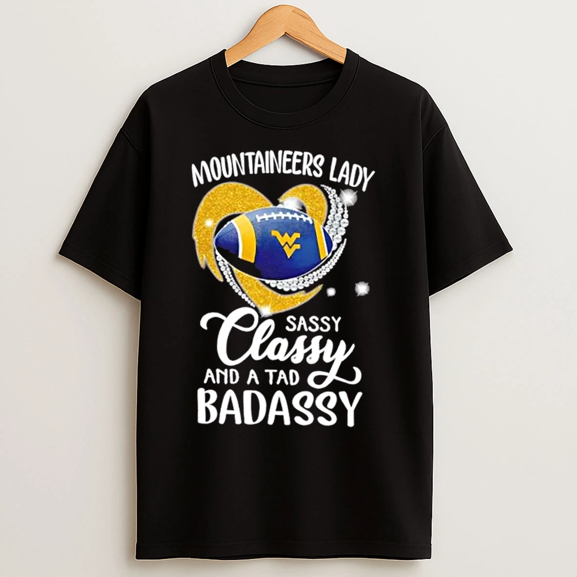 West Virginia Mountaineers Lady Sassy Classy And A Tad Badassy Diamond Heart T Shirts