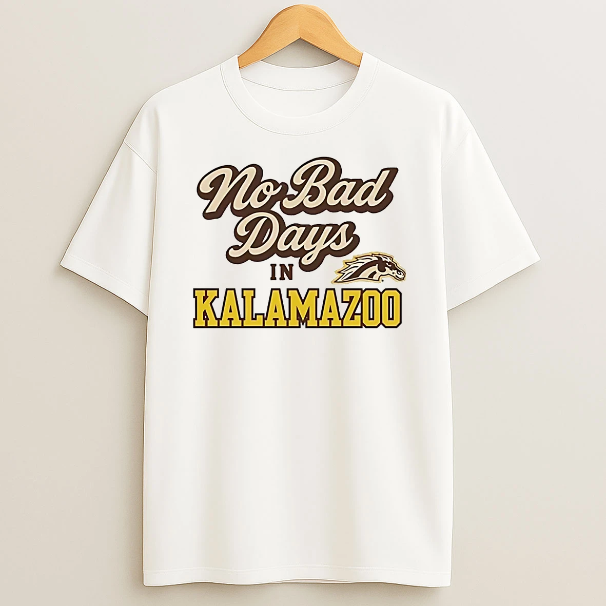 Western Michigan Broncos No Bad Days In Kalamazoo Shirts