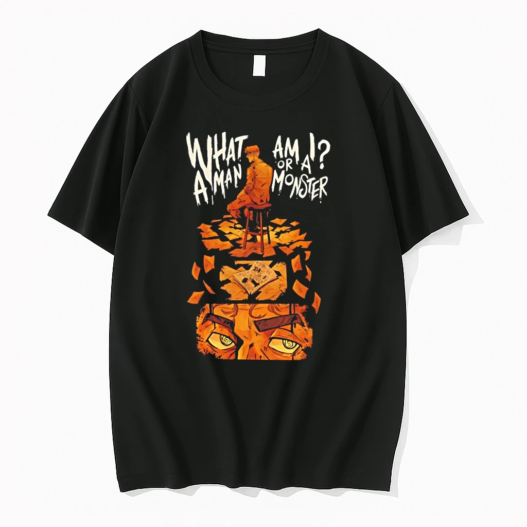 What A Man Am I Or A Monster Shirts