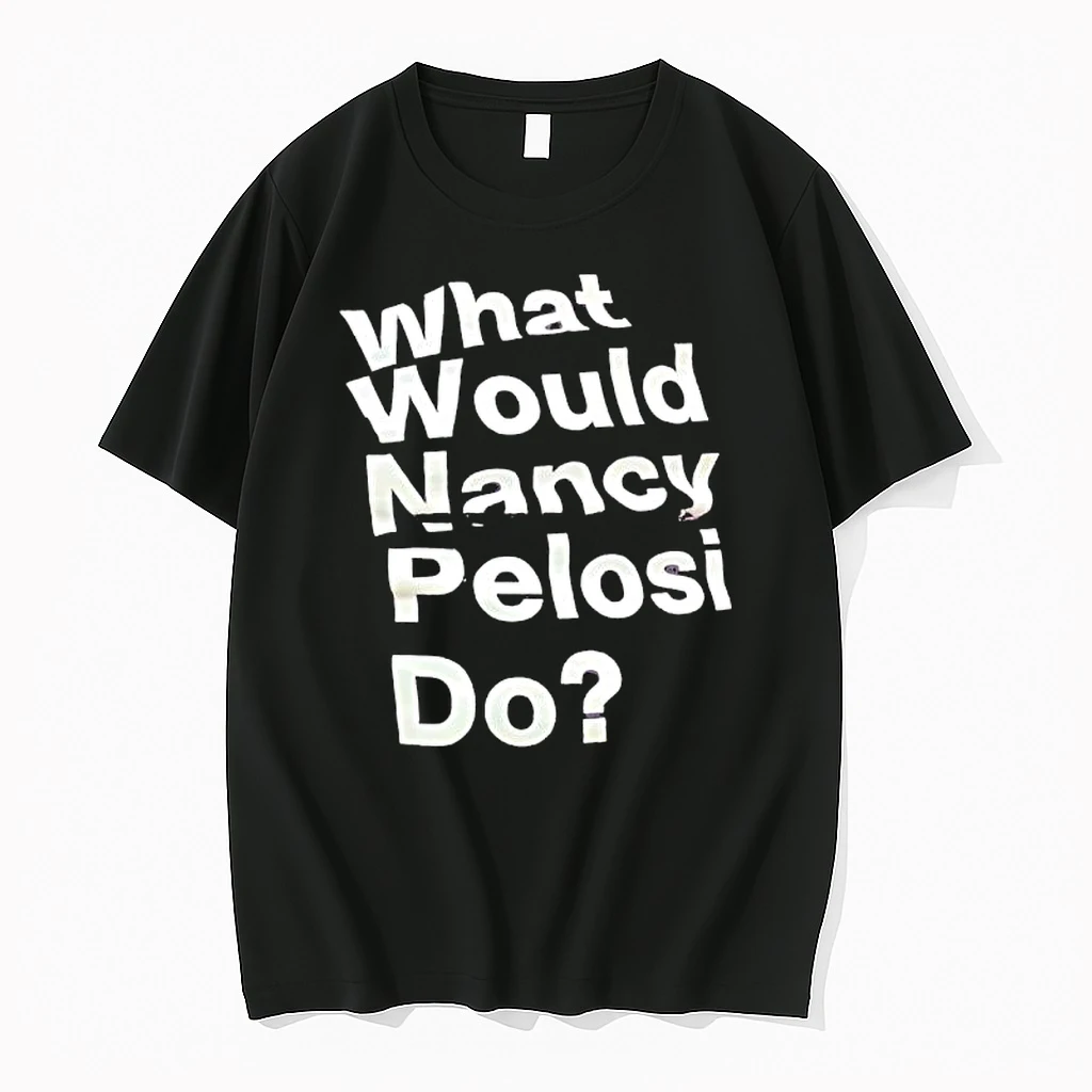 What Would Nancy Pelosi Do Shirts
